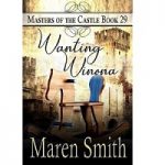 Wanting Winona by Maren Smith