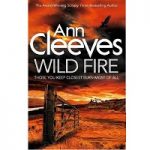 Wild Fire by Ann Cleeves