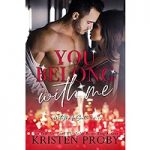 You Belong With Me by Kristen Proby