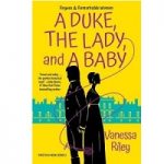 A Duke the Lady and a Baby by Vanessa Riley
