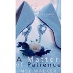 A Matter of Patience by Mel Walker