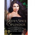 A Taste of Spice and Splendor by Lacuna Reid
