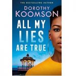 All My Lies Are True by Dorothy Koomson