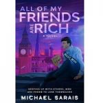 All of My Friends Are Rich by Michael Sarais