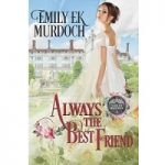 Always the Best Friend by Emily E K Murdoch