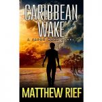 Caribbean Wake by Matthew Rief