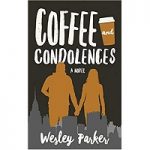 Coffee and Condolences by Wesley Parker