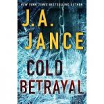 Cold Betrayal by J. A. Jance