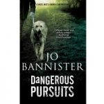 Dangerous Pursuits by Jo Bannister