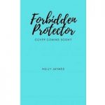 Forbidden Protector by Holly Jaymes