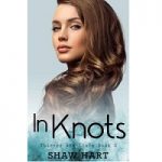 In Knots by Shaw Hart