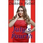 July’s Fourth by Dakota Rebel