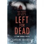 Left For Dead by Caroline Mitchell