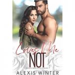 Loves Me NOT by Alexis Winter