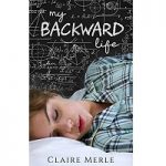 My Backward Life by Claire Merle