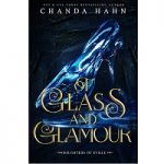 Of Glass and Glamour by Chanda Hahn