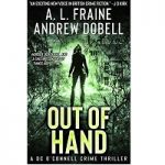 Out of Hand by A L Fraine