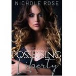 Possessing Liberty by Nichole Rose