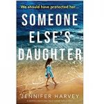 Someone Else’s Daughter by Jennifer Harvey