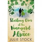 Starting Over at the Vineyard in Alsace by Julie Stock