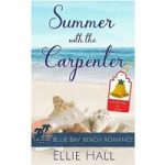 Summer with the Carpenter by Ellie Hall