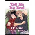 Tell Me It’s Real by TJ Klune