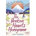 The Broken Hearts Honeymoon by Lucy Dickens