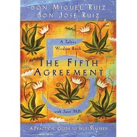 The Fifth Agreement by Don Miguel Ruiz