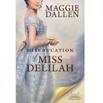 The Miseducation of Miss Delilah by Maggie Dallen