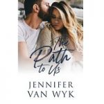 The Path To Us by Jennifer Van Wyk