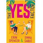 The Yes Factor by Erin Spencer