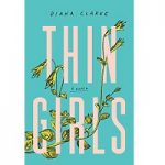 Thin Girls by Diana Clarke