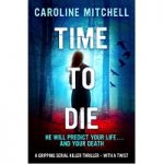 Time to Die by Caroline Mitchell