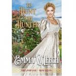 To Hunt the Hunter by Emma V Leech