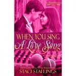 When You Sing a Love Song by Staci Stallings