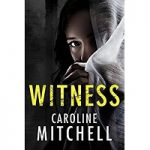 Witness by Caroline Mitchell