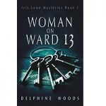 Woman on Ward 13 by Delphine Woods