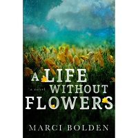 A Life Without Flowers by Marci Bolden PDF