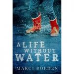 A Life Without Water by Marci Bolden PDF