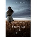 Before he Kills by Blake Pierce PDF
