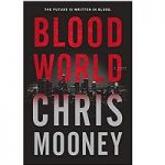 Blood World by Chris Mooney PDF