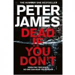 Dead If You Don’t by Peter James PDF