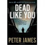 Dead Like You by Peter James PDF