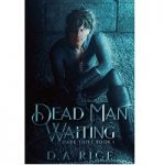 Dead Man Waiting by D.A. Rice PDF