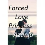 Forced Love Princess Azania PDF