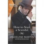 How to Start a Scandal by Madeline Martin PDF
