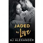 Jaded by Love by A J Alexander PDF