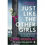 Just Like the Other Girls by Claire Douglas PDF