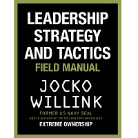 Leadership Strategy and Tactics by Jocko Willink PDF