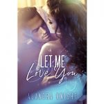 Let Me Love You More by Alandra Knight